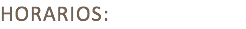 HORARIOS: